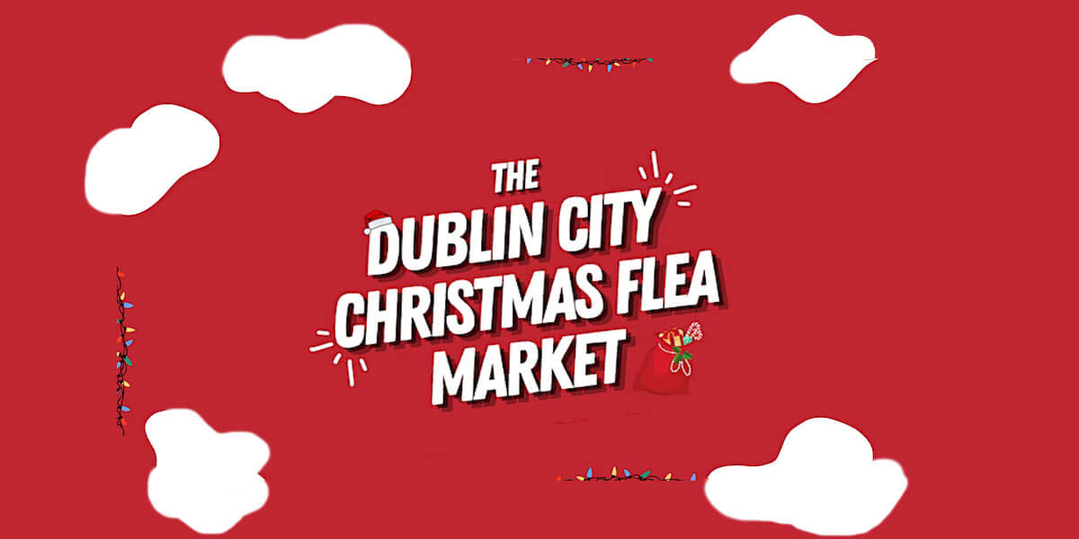 The Dublin City Christmas Flea Market Dublin.ie