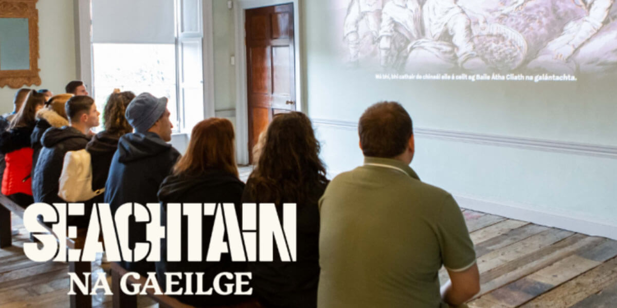 Seachtain na Gaeilge: Turas Treoraithe den Teach