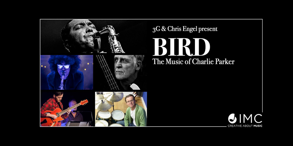 BIRD: The Music of Charlie Parker played by 3G & Chris Engel
