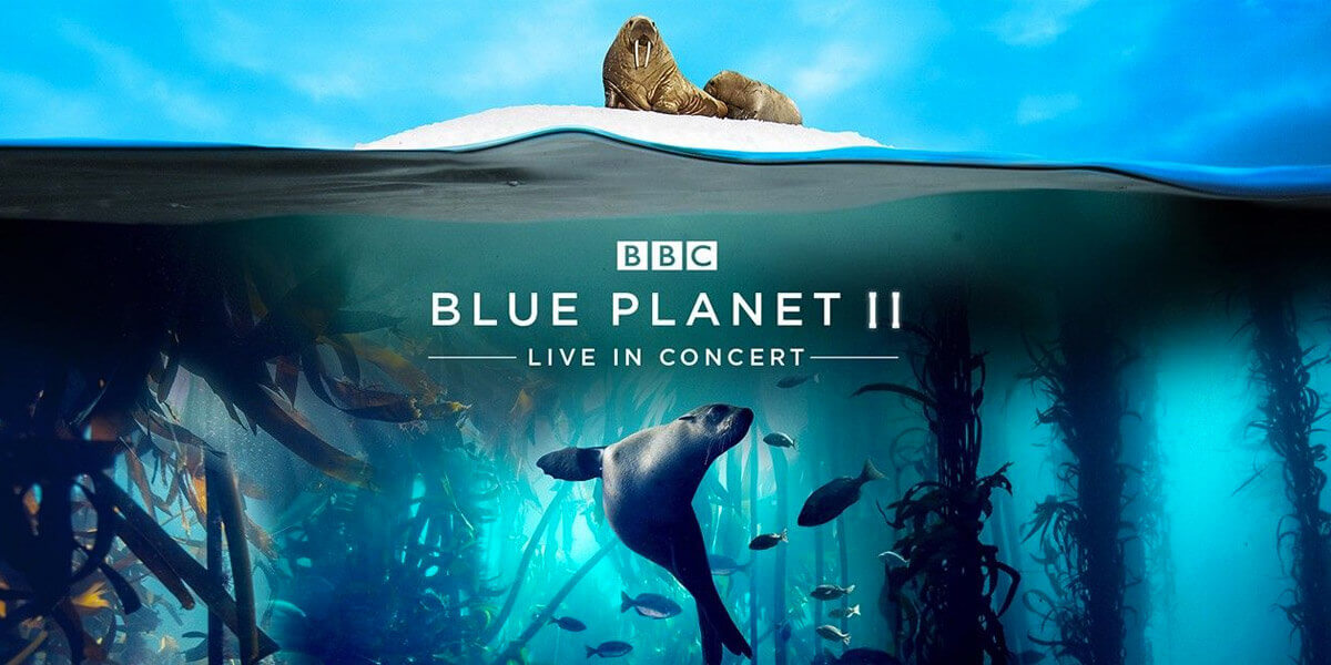 Blue Planet II – Live in Concert