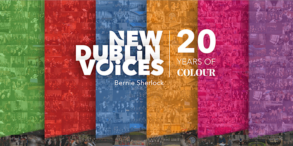 New Dublin Voices 20th Anniversary Gala Concert: 20 Years of Colour