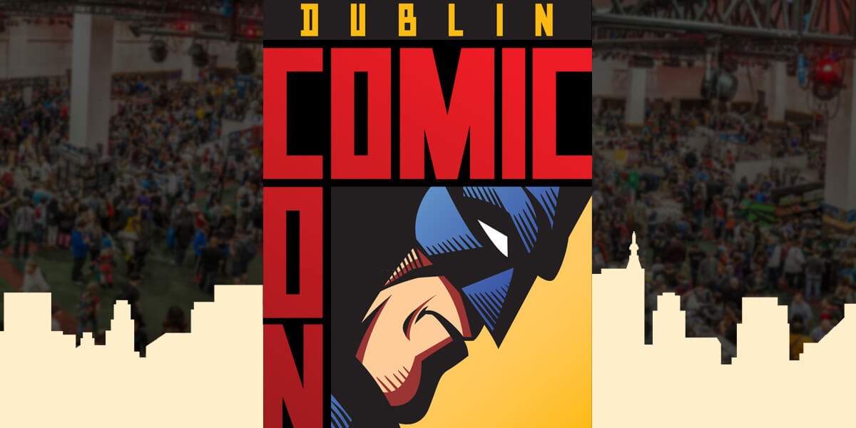 Dublin Comic Con Dublin.ie