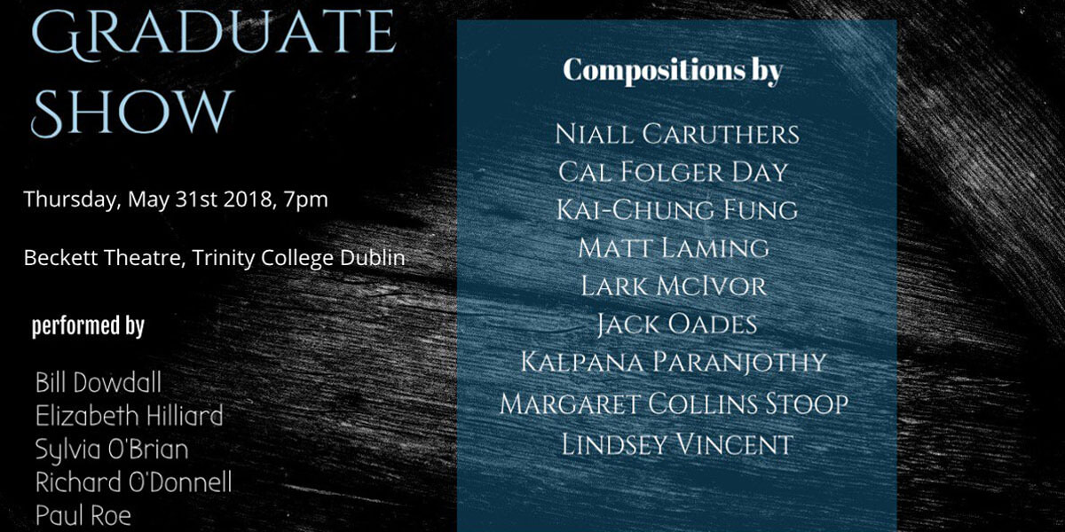 TCD Composition Graduate Show
