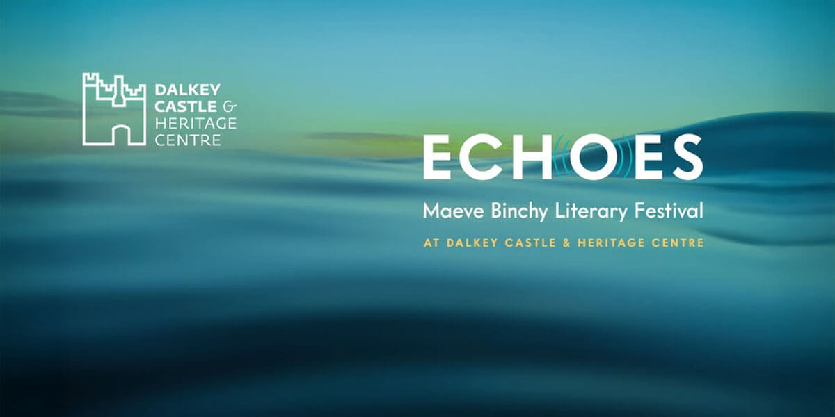 Echoes – Maeve Binchy Literary Festival