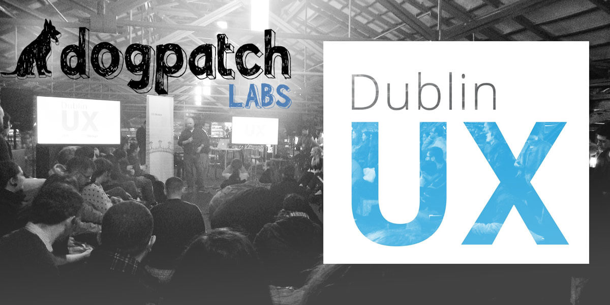 Dublin UX
