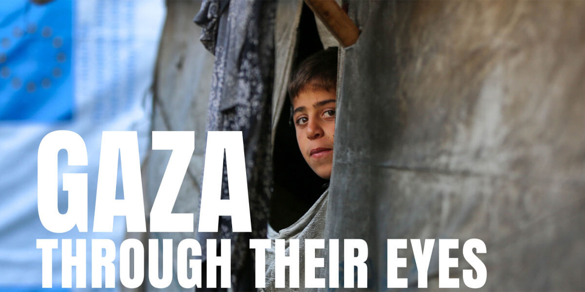 GAZA – Through Their Eyes