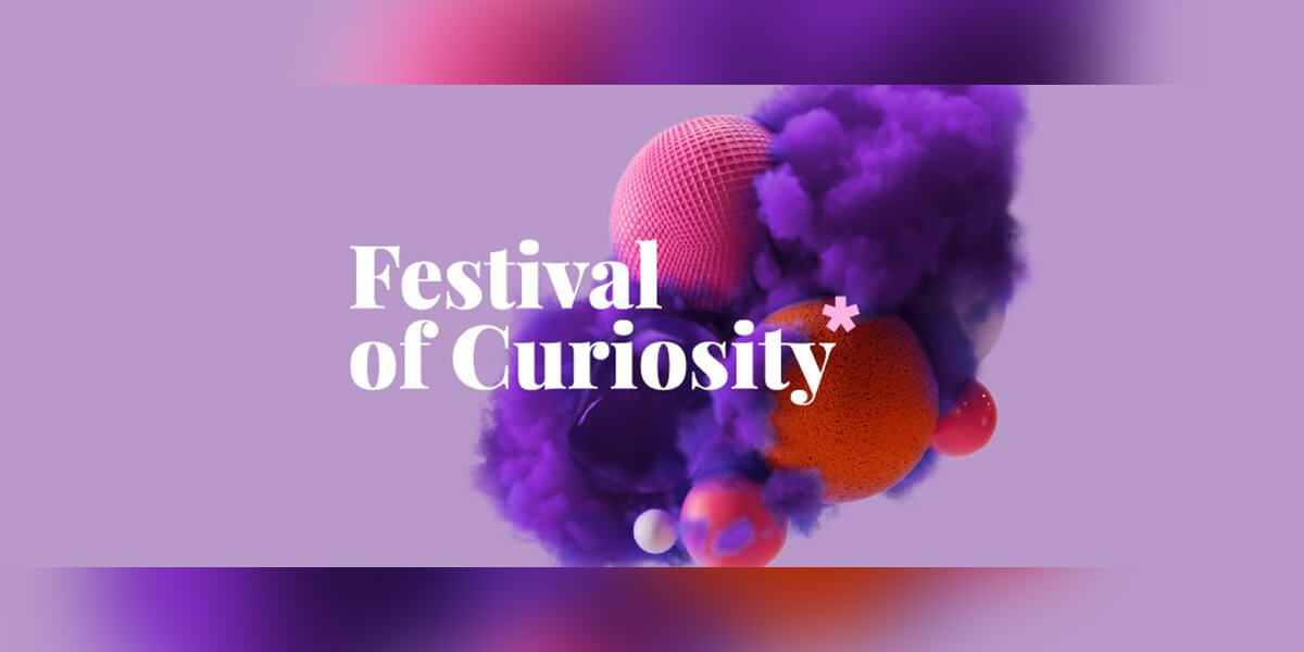 The Festival of Curiosity*