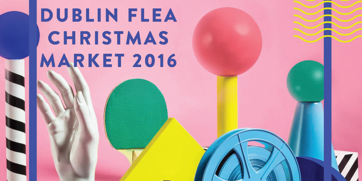 Dublin Flea Christmas Market Dublin.ie