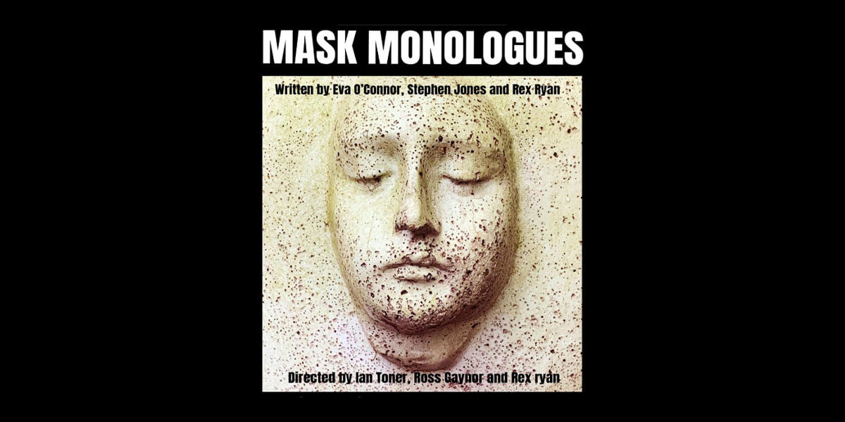 Mask Monologues