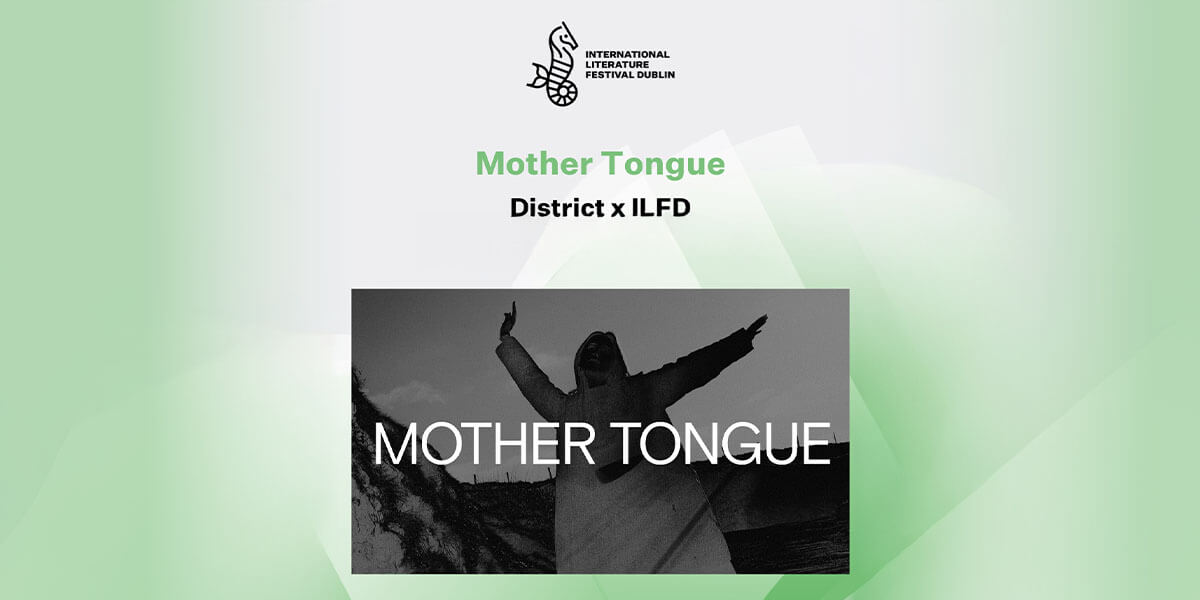 Mother Tongue | District x ILFD