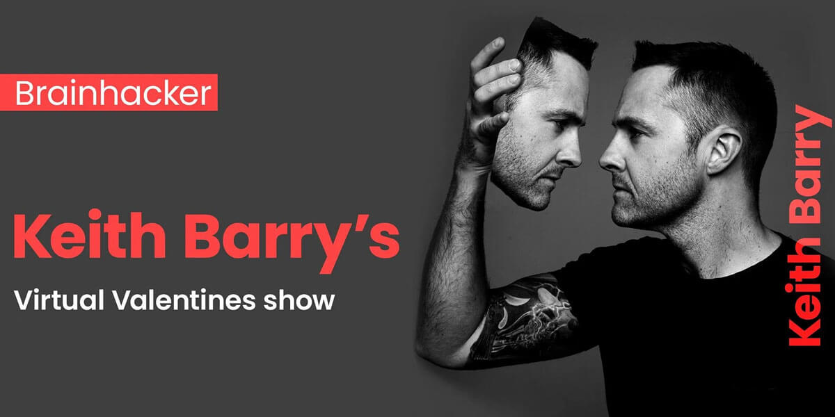 Keith Barry’s Virtual Valentines Brainhacking Show