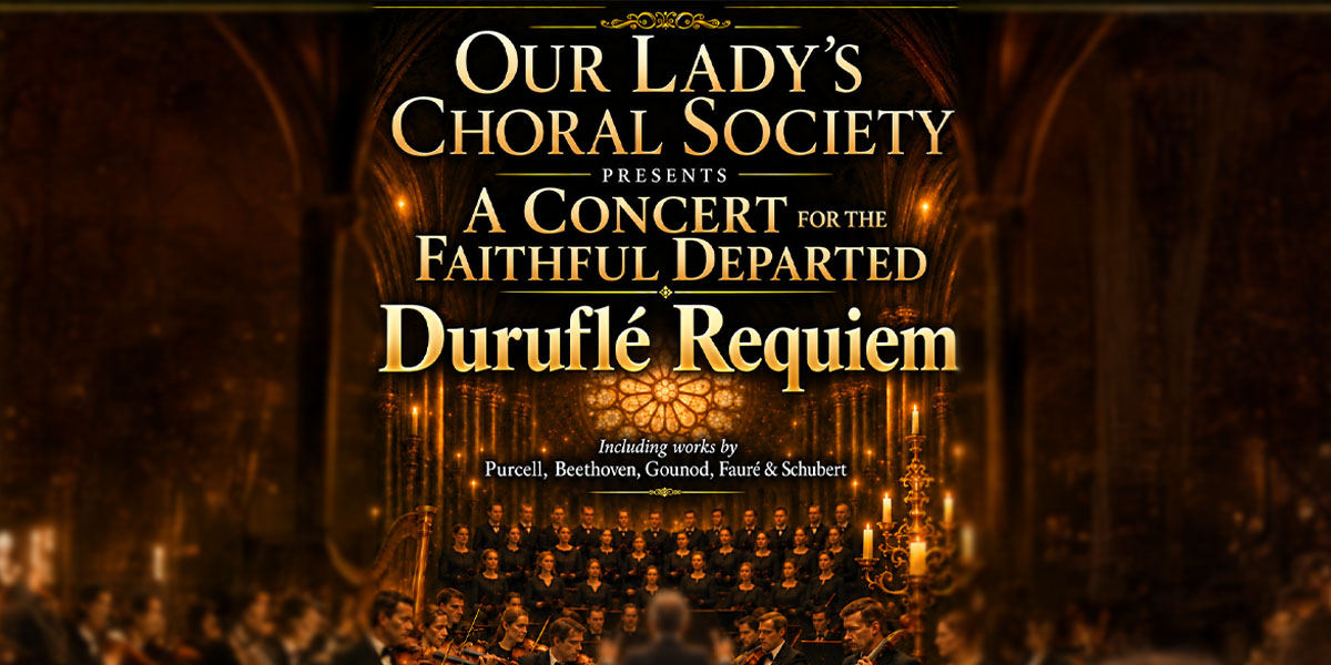 A concert for the Faithful Departed – Duruflé Requiem