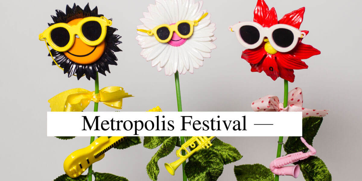 Metropolis Festival