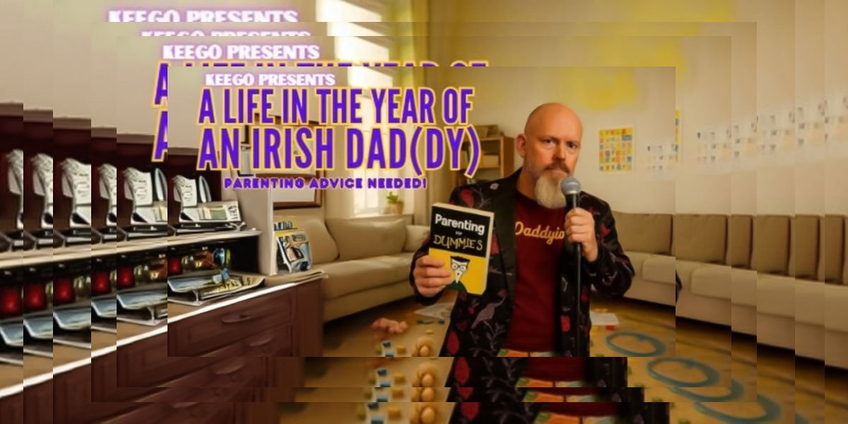 A life In The Year of an Irish Dad(dy)