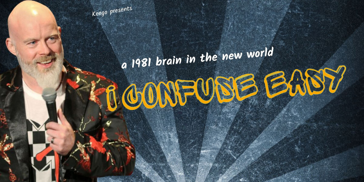 I Confuse Easy (A 1981 brain in the new world)