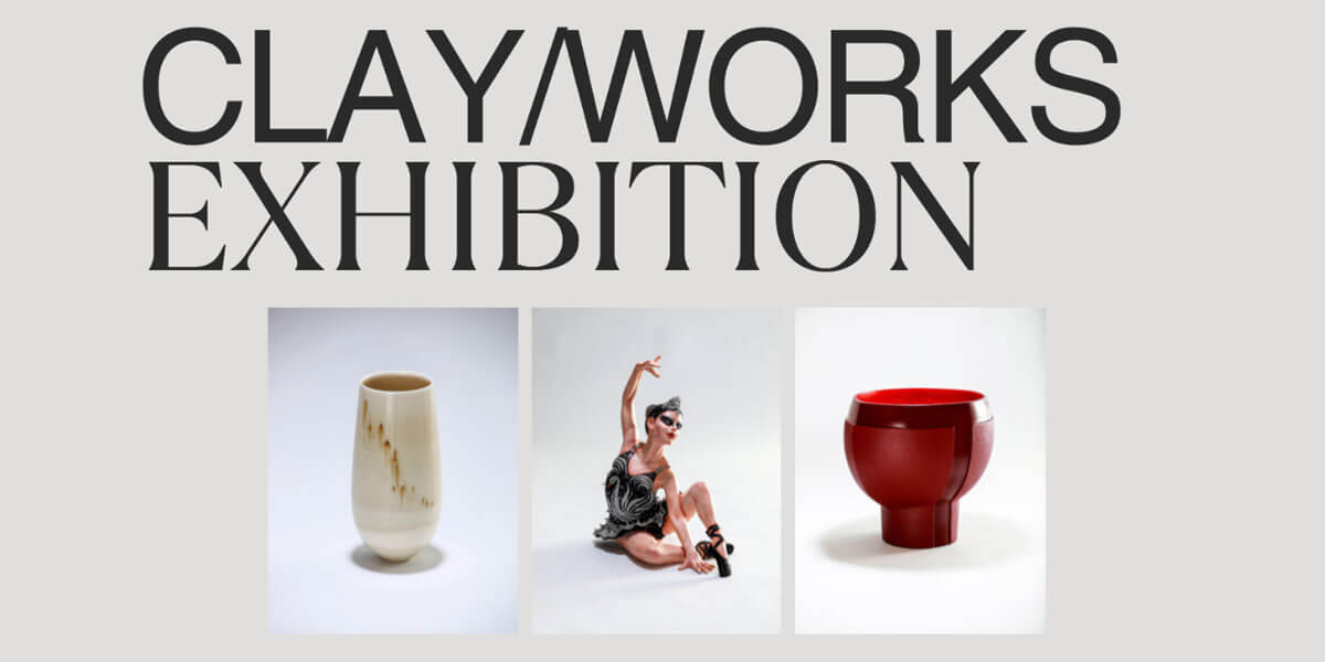 The Clay/ Works Exhibition