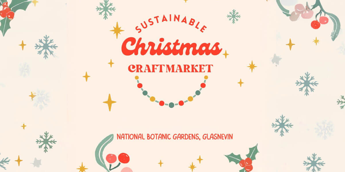 National Botanic Gardens Sustainable Christmas Craft Market