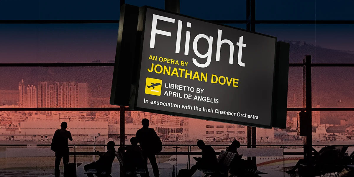Flight – An opera by Jonathan Dove