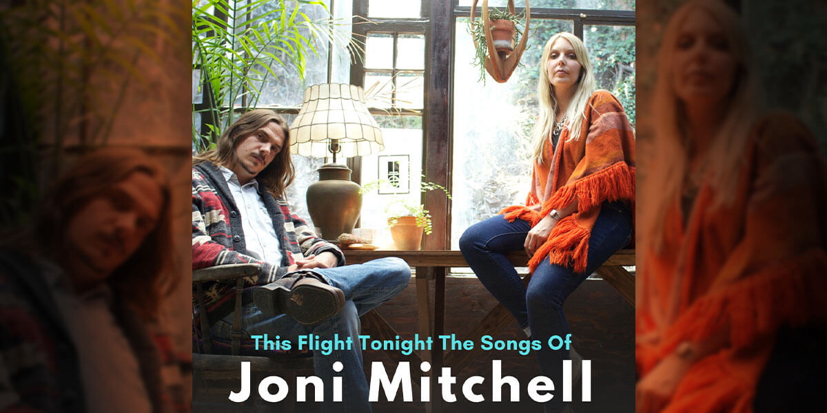 This Flight Tonight: The Songs of Joni Mitchell