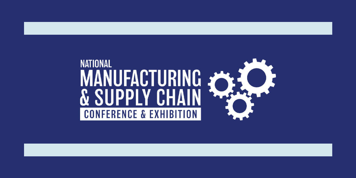 National Manufacturing & Supply Chain Conference & Exhibition