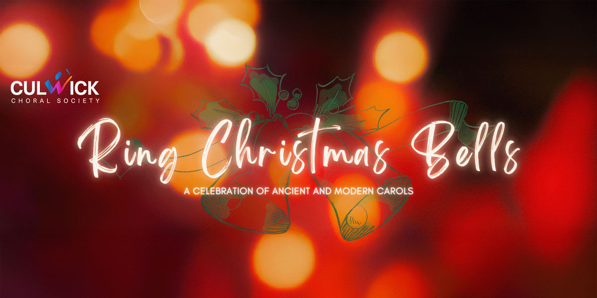 Ring Christmas Bells by the Culwick Choral Society