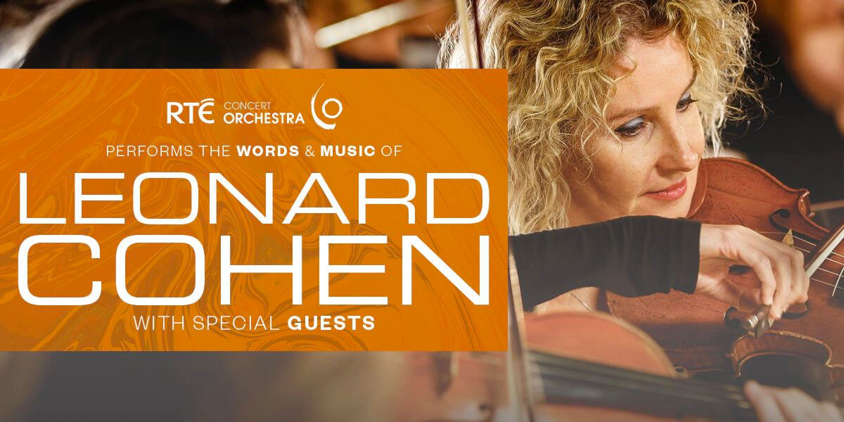 RTÉ Concert Orchestra performs Leonard Cohen