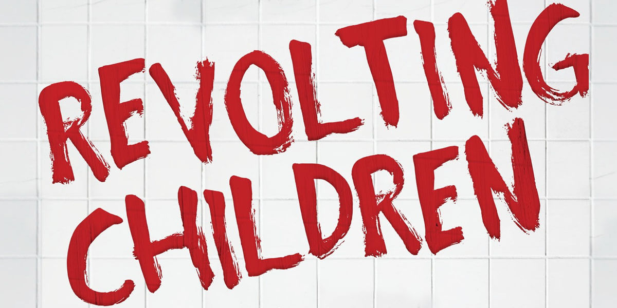 Revolting Children