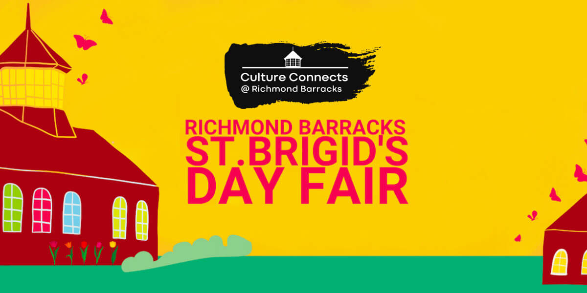 Richmond Barracks St Brigid’s Day Fair