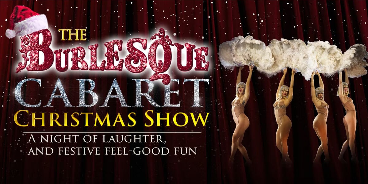The Burlesque Cabaret Christmas Show