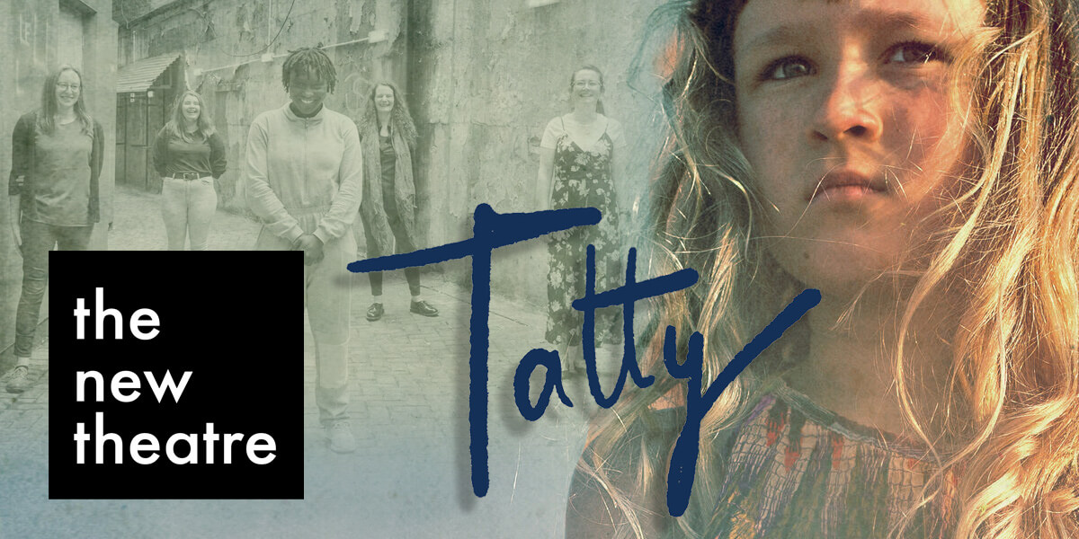 Tatty @ The New Theatre