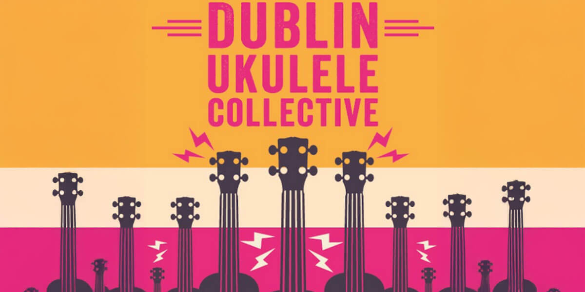 Dublin Ukulele Collective – Celebrating 10 Years
