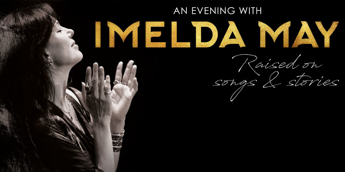 Imelda May – Raised on Songs & Stories