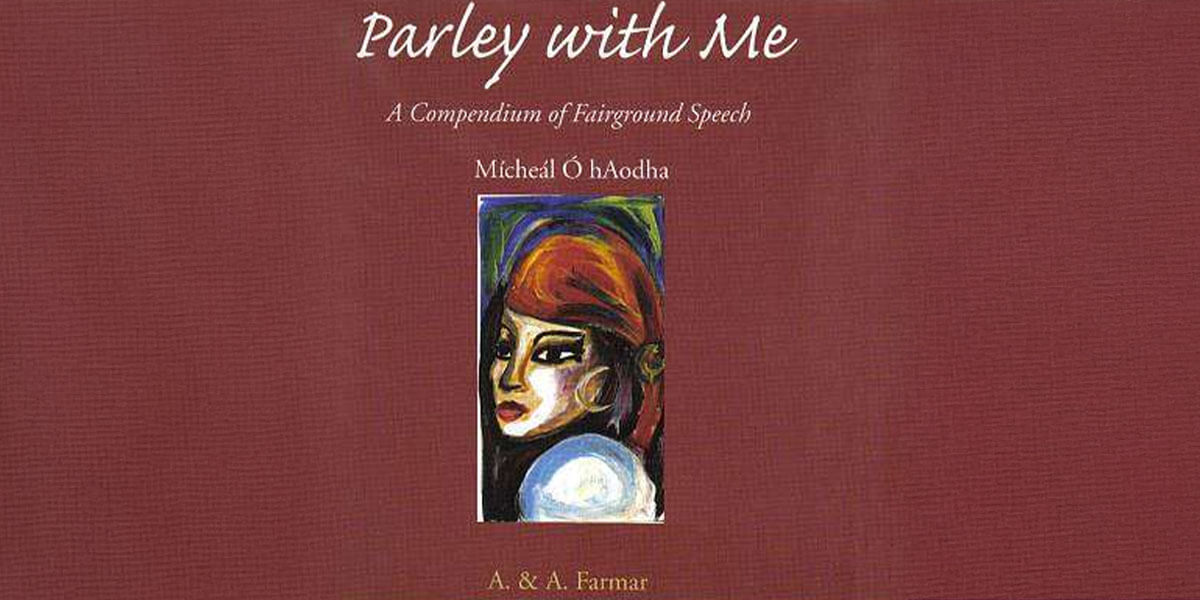 “The Diversity Within”: Representations of Fairground Travellers and Showpeople in Irish Tradition